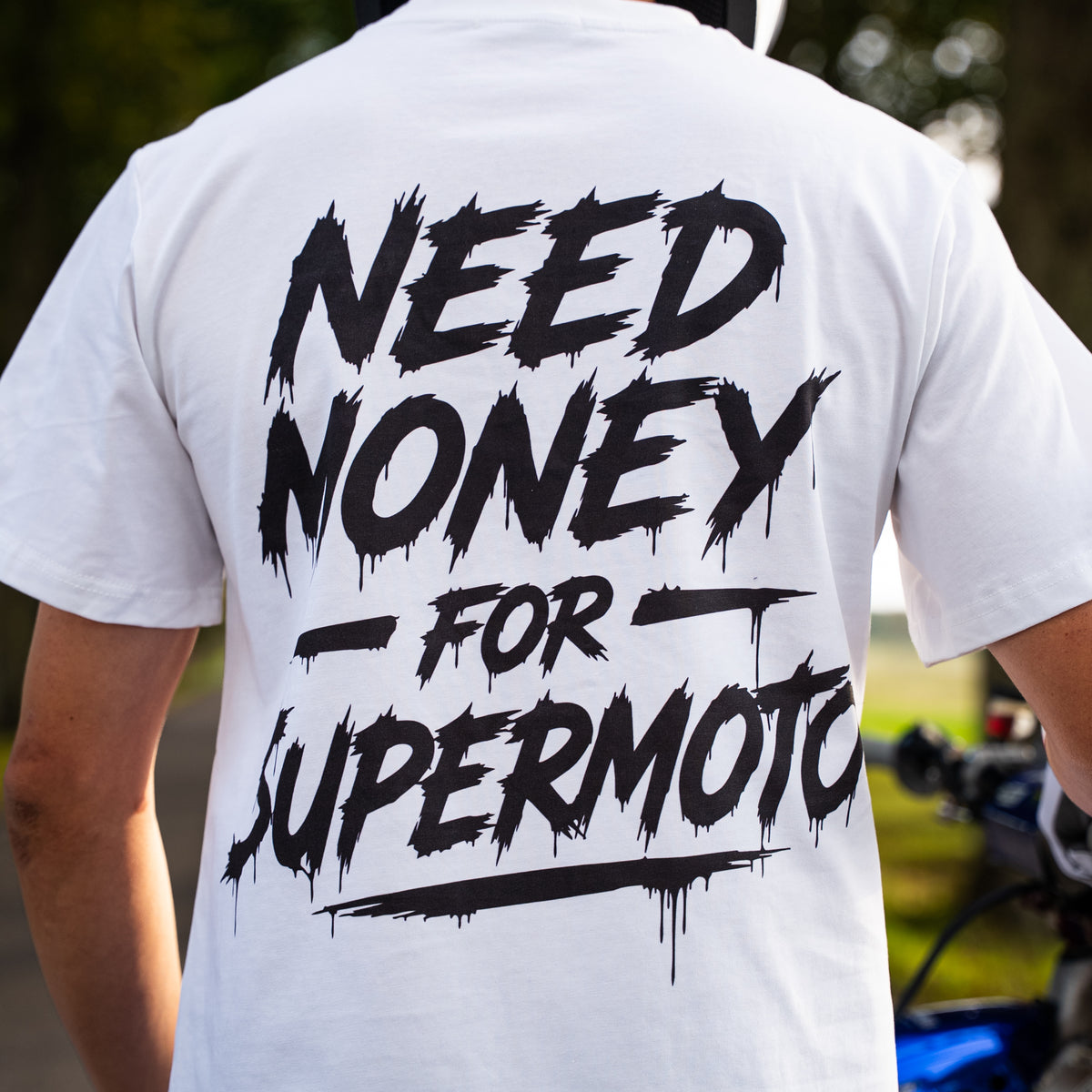 Need Money For Supermoto - White T-Shirt