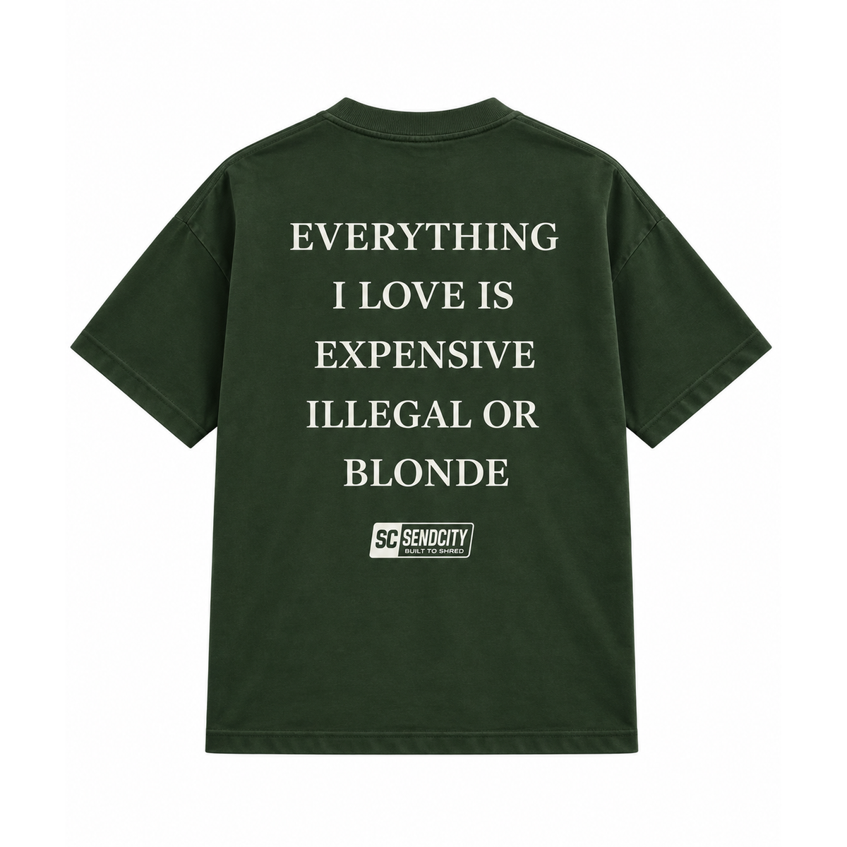 Everything I Love Blonde - Dark Green T-Shirt