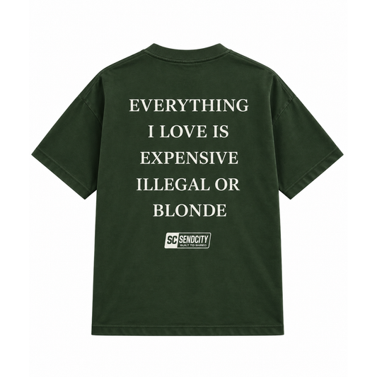 Everything I Love Blonde - Dark Green T-Shirt